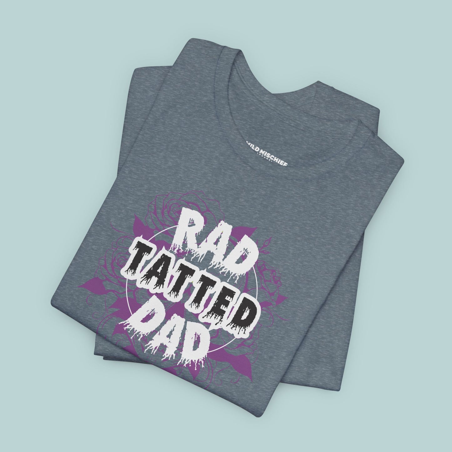 Rad Tatted Dad Tee - Perfect Gift for Fathers, Men's Casual Wear, Dad Birthday, Father's Day, Graphic Tee, Family Gathering