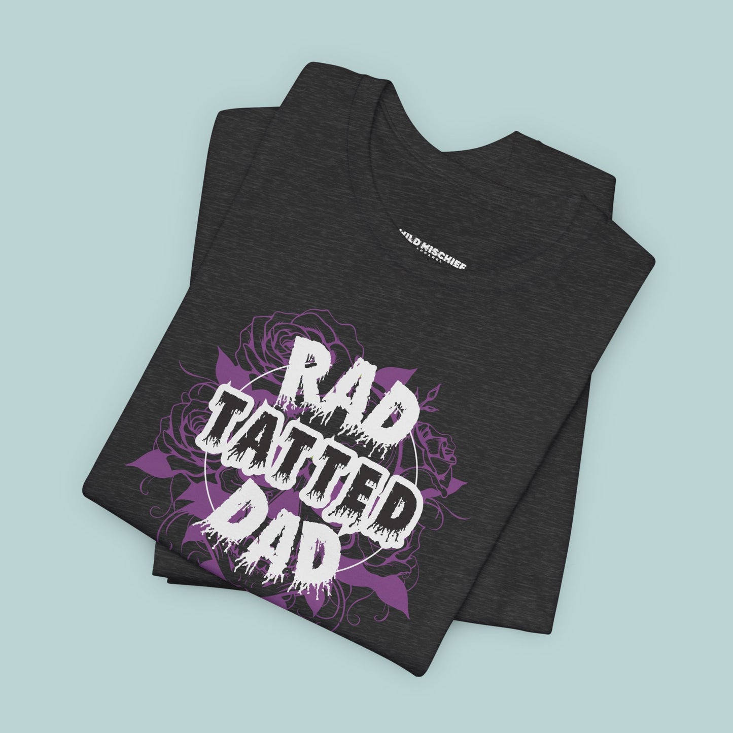 Rad Tatted Dad Tee - Perfect Gift for Fathers, Men's Casual Wear, Dad Birthday, Father's Day, Graphic Tee, Family Gathering