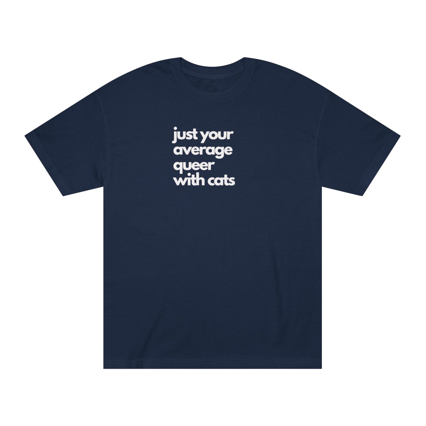 Camiseta clásica unisex "Just Your Average Queer with Cats", LGBTQ+, regalo para amantes de los gatos, ropa informal del Mes del Orgullo, camiseta ecológica