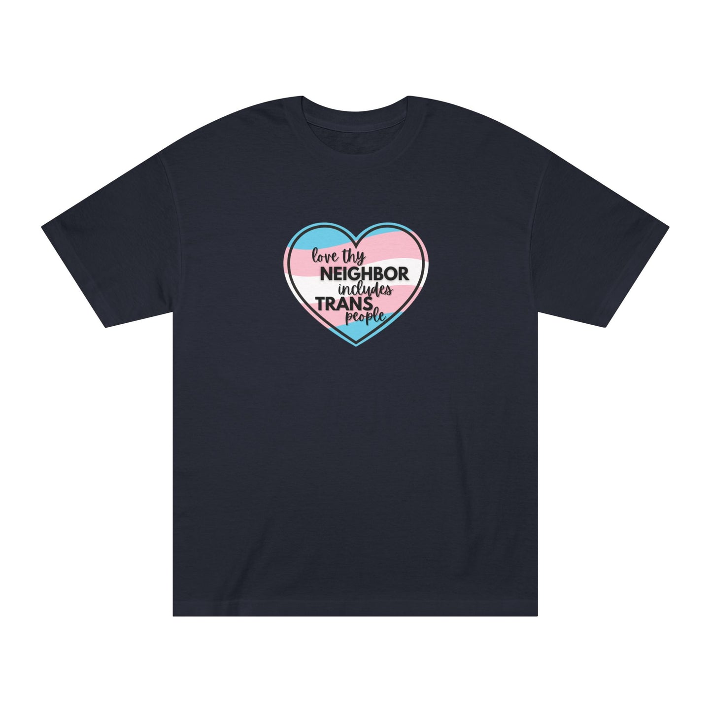 Camiseta clásica unisex "Ama a tu prójimo incluye a las personas trans": orgullo inclusivo, regalo LGBTQ+, camiseta con mensaje, aliado trans, aliado LGBTQ
