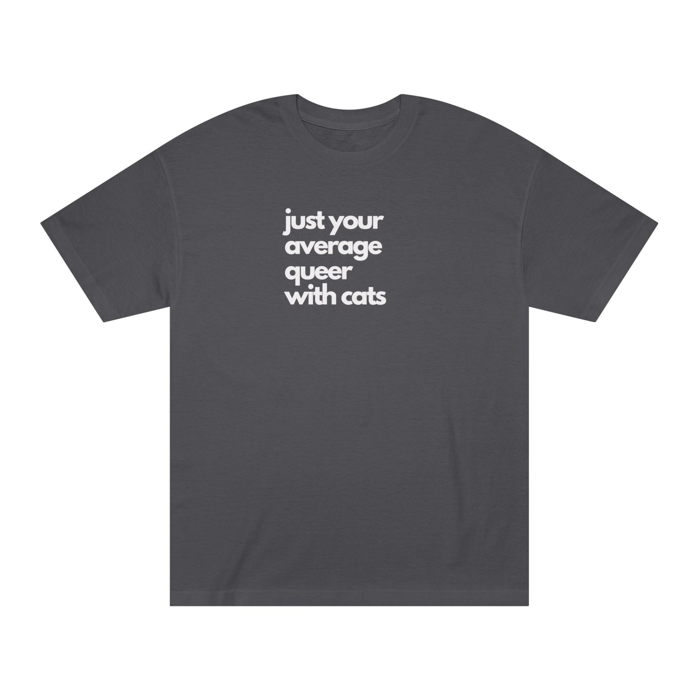 Camiseta clásica unisex "Just Your Average Queer with Cats", LGBTQ+, regalo para amantes de los gatos, ropa informal del Mes del Orgullo, camiseta ecológica