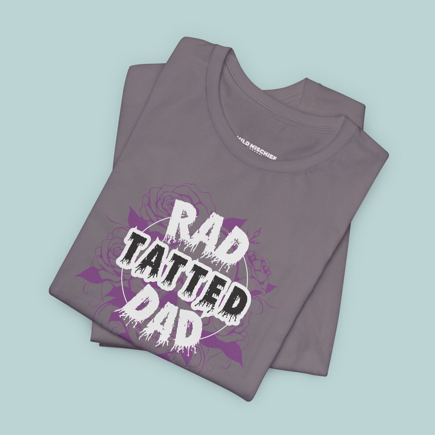 Rad Tatted Dad Tee - Perfect Gift for Fathers, Men's Casual Wear, Dad Birthday, Father's Day, Graphic Tee, Family Gathering