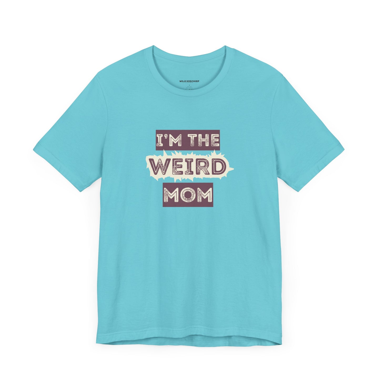 I'm The Weird Mom Jersey Tee - Fun Mom Shirt, Gift for Mother's Day, Casual Tee, Mom Shirt, Unique Mom Apparel