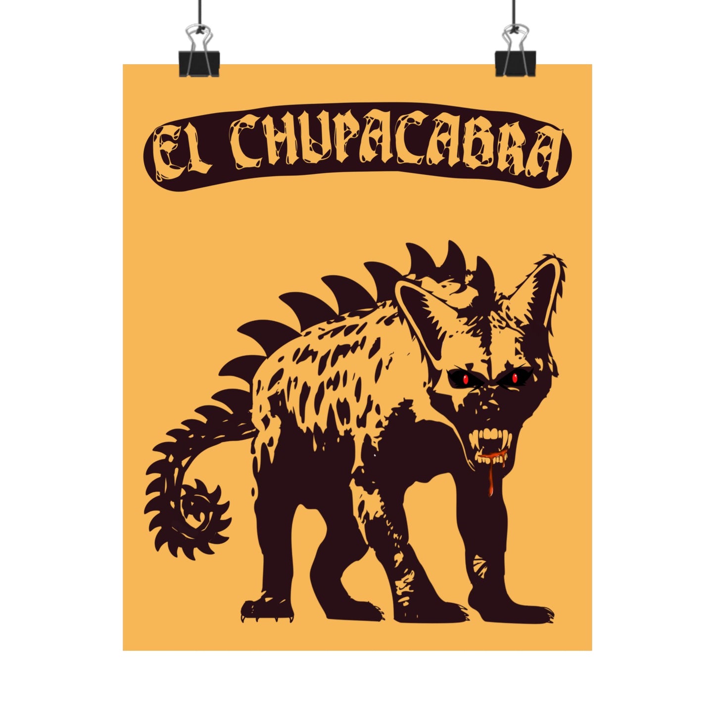 Póster mate - El Chupacabras 8x10 o 16x20