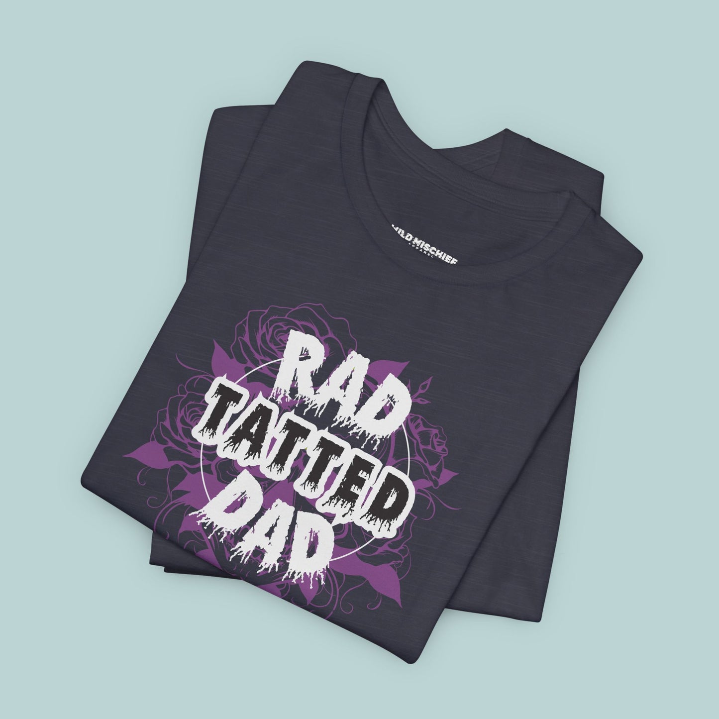 Rad Tatted Dad Tee - Perfect Gift for Fathers, Men's Casual Wear, Dad Birthday, Father's Day, Graphic Tee, Family Gathering
