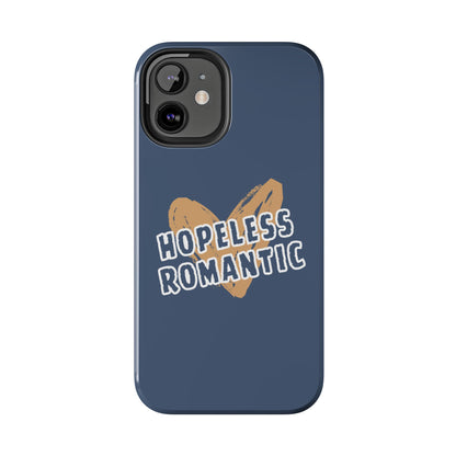 Hopeless Romantic Tough Phone Cases, Men's Phone Case, Women's Phone Case, Durable Phone Case