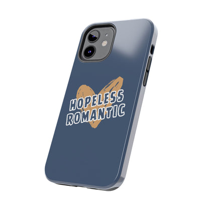 Hopeless Romantic Tough Phone Cases, Men's Phone Case, Women's Phone Case, Durable Phone Case