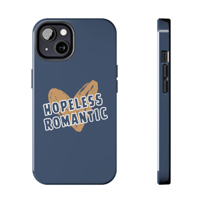 Hopeless Romantic Tough Phone Cases, Men's Phone Case, Women's Phone Case, Durable Phone Case