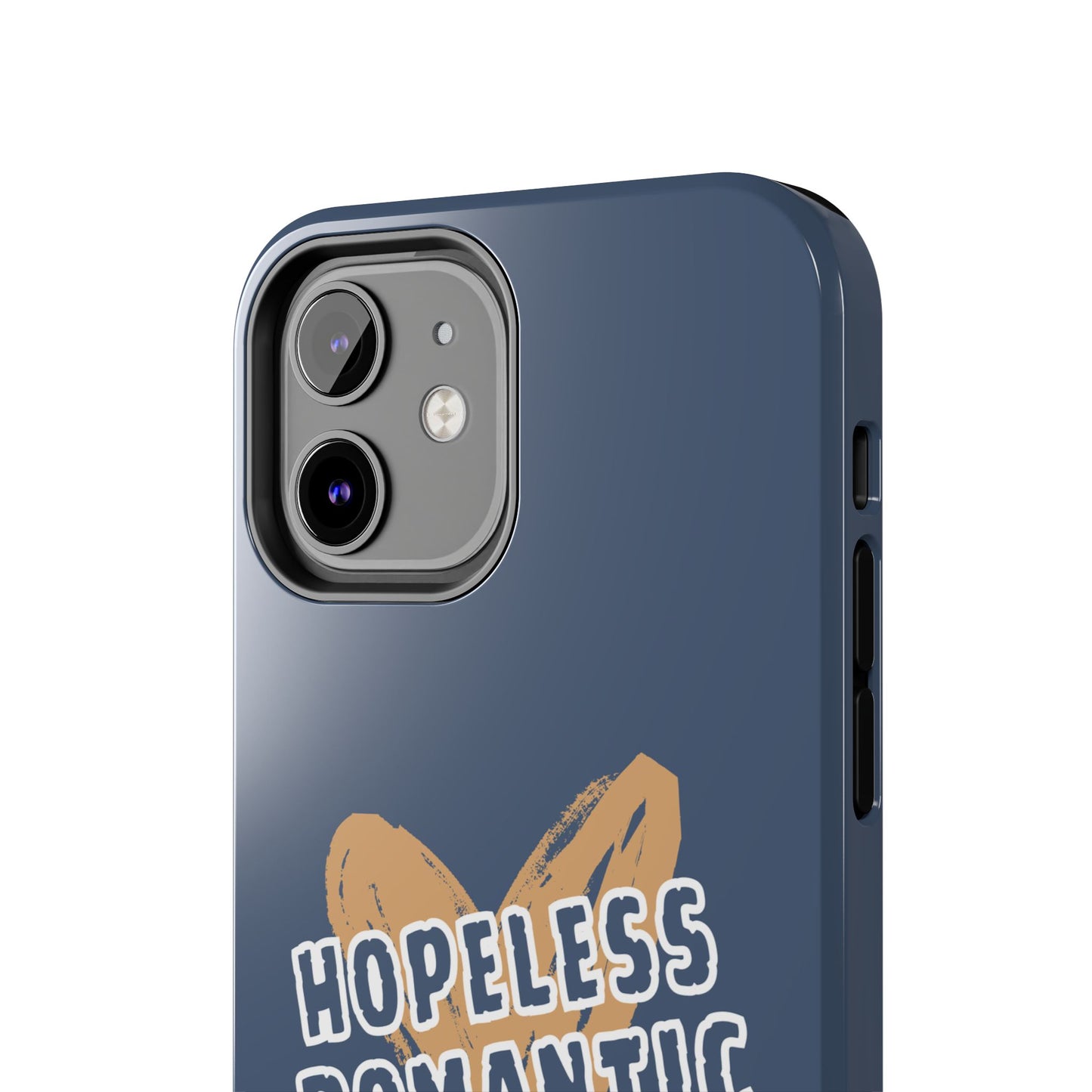 Hopeless Romantic Tough Phone Cases, Men's Phone Case, Women's Phone Case, Durable Phone Case