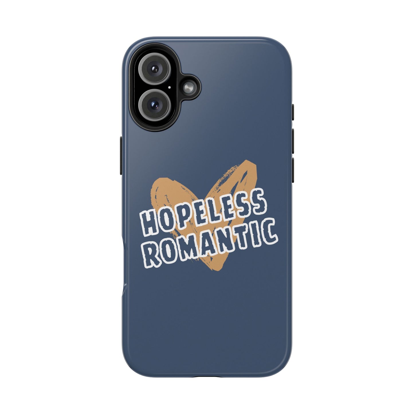 Hopeless Romantic Tough Phone Cases, Men's Phone Case, Women's Phone Case, Durable Phone Case