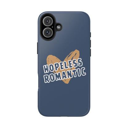 Hopeless Romantic Tough Phone Cases, Men's Phone Case, Women's Phone Case, Durable Phone Case