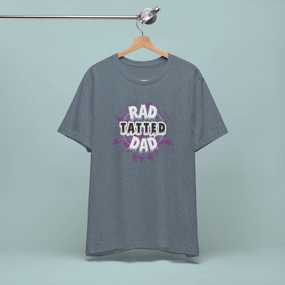 Rad Tatted Dad Tee - Perfect Gift for Fathers, Men's Casual Wear, Dad Birthday, Father's Day, Graphic Tee, Family Gathering
