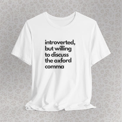 Oxford Comma Introvert Humor Tee - Gift for Book Lovers, Typography Tee