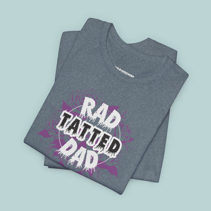 Rad Tatted Dad Tee - Perfect Gift for Fathers, Men's Casual Wear, Dad Birthday, Father's Day, Graphic Tee, Family Gathering