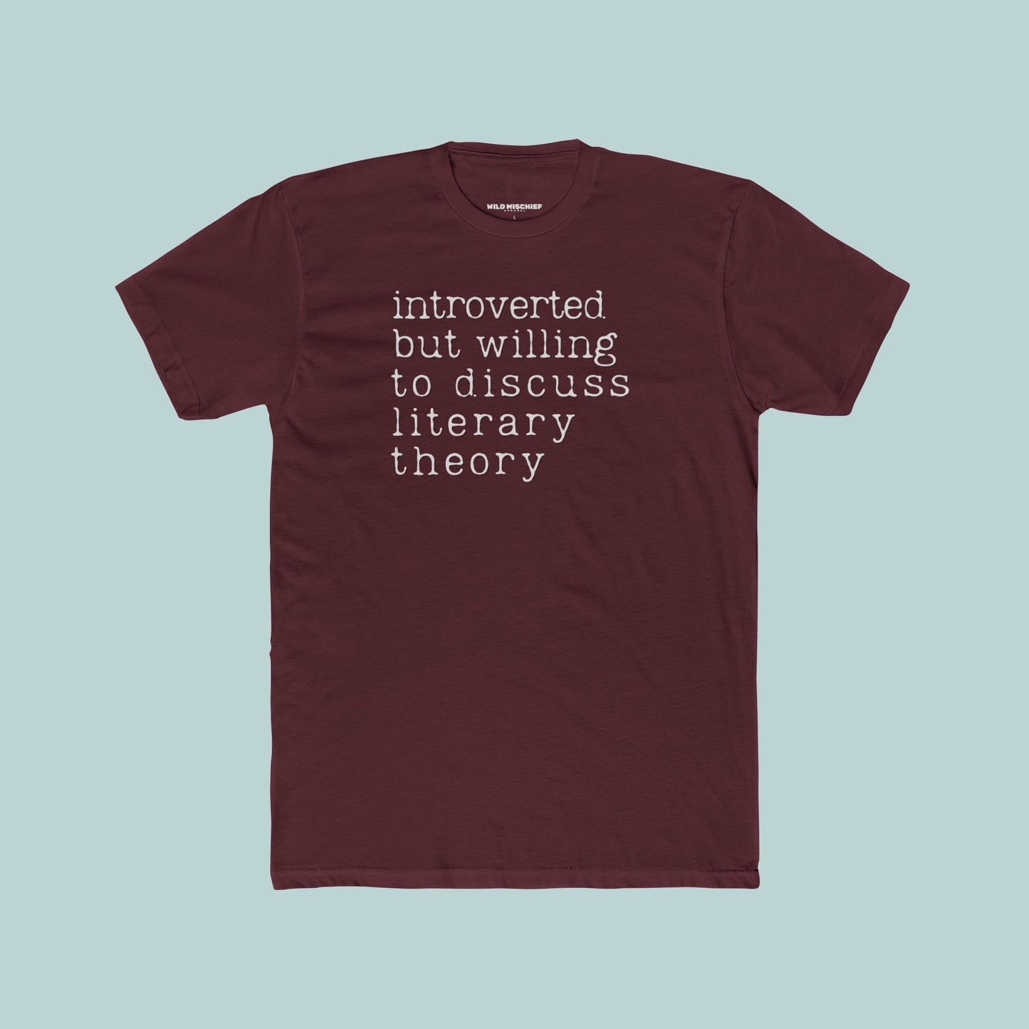 Introverted But Willing to Discuss Literary Theory Unisex Tee, English Major Introvert Writer Gift, Book Lover, College, Librarian Tshirt