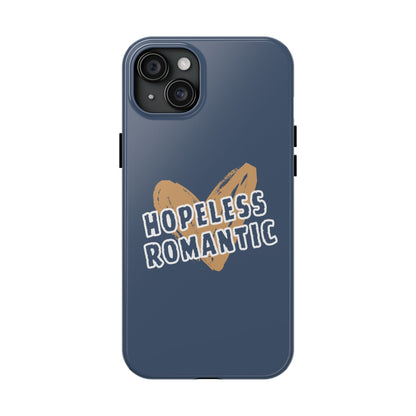 Hopeless Romantic Tough Phone Cases, Men's Phone Case, Women's Phone Case, Durable Phone Case