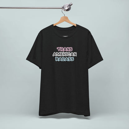 Trans American Badass Tee, Empowering T-Shirt for Pride, Trans Rights, LGBTQ+ Apparel, Unisex Top, Transgender Clothing, Trans T-shirt