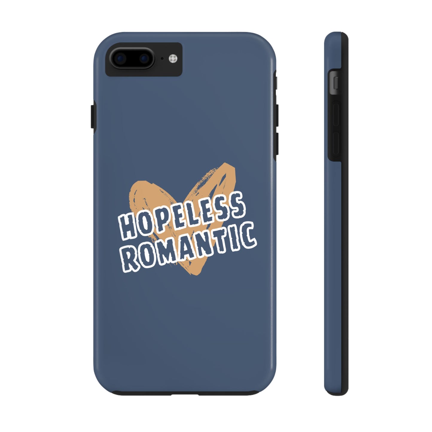 Hopeless Romantic Tough Phone Cases, Men's Phone Case, Women's Phone Case, Durable Phone Case