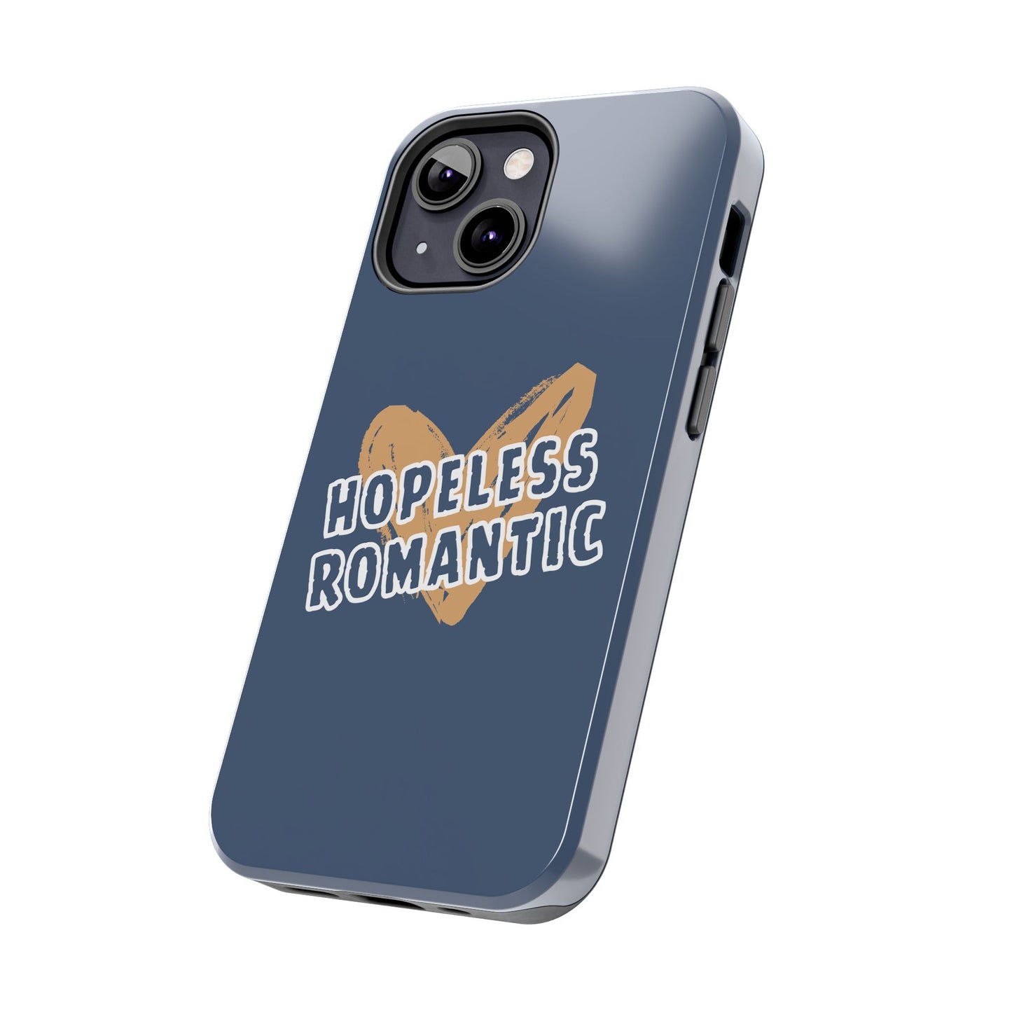 Hopeless Romantic Tough Phone Cases, Men's Phone Case, Women's Phone Case, Durable Phone Case