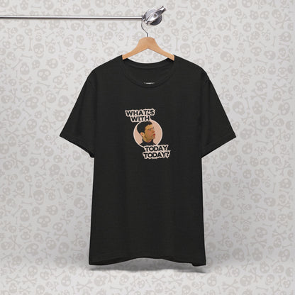 Empire Records "¿Qué pasa con 'Today' hoy?" - Camisa informal cómoda, regalo para amigos, humor, corte holgado, ropa para diario