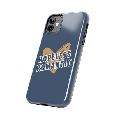 Hopeless Romantic Tough Phone Cases, Men's Phone Case, Women's Phone Case, Durable Phone Case