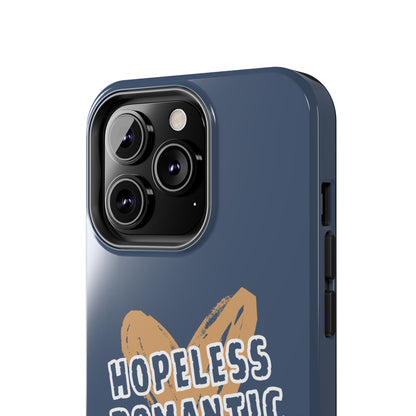 Hopeless Romantic Tough Phone Cases, Men's Phone Case, Women's Phone Case, Durable Phone Case