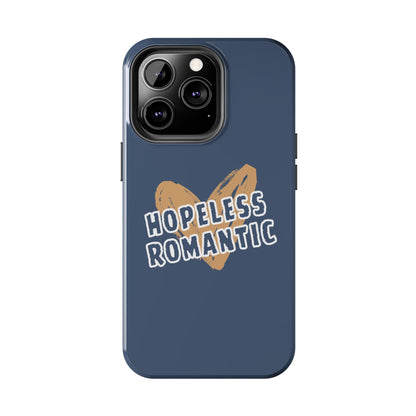 Hopeless Romantic Tough Phone Cases, Men's Phone Case, Women's Phone Case, Durable Phone Case