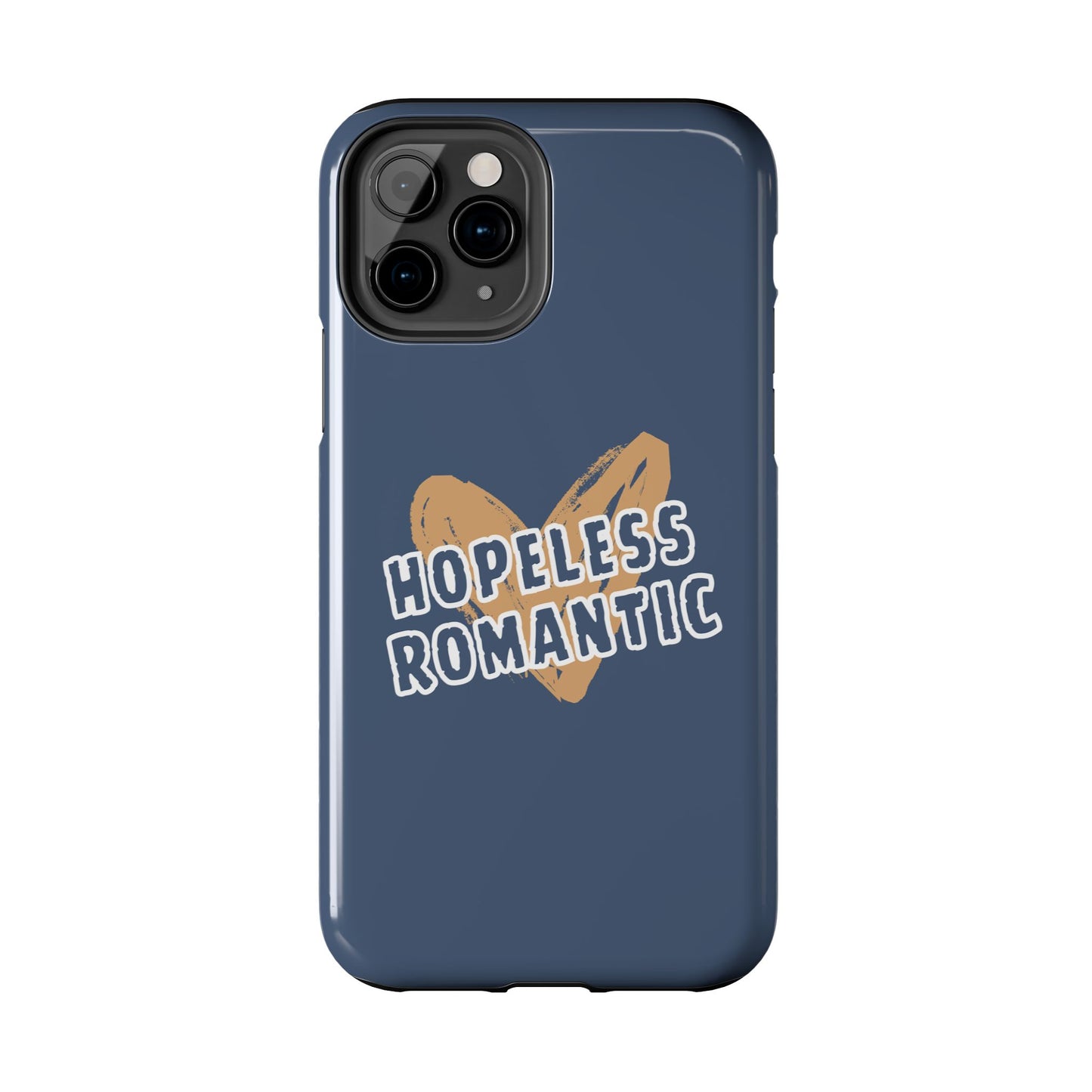 Hopeless Romantic Tough Phone Cases, Men's Phone Case, Women's Phone Case, Durable Phone Case