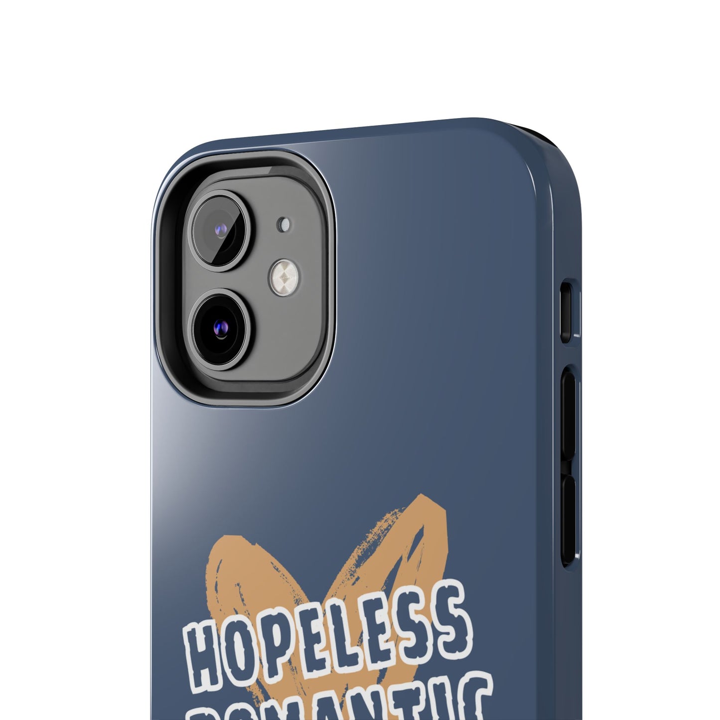 Hopeless Romantic Tough Phone Cases, Men's Phone Case, Women's Phone Case, Durable Phone Case