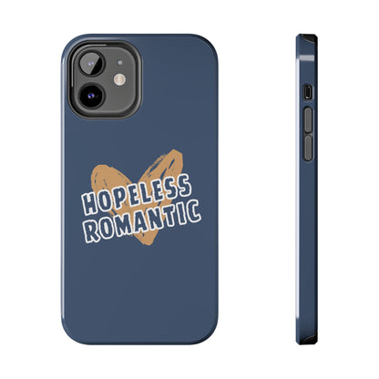 Hopeless Romantic Tough Phone Cases, Men's Phone Case, Women's Phone Case, Durable Phone Case