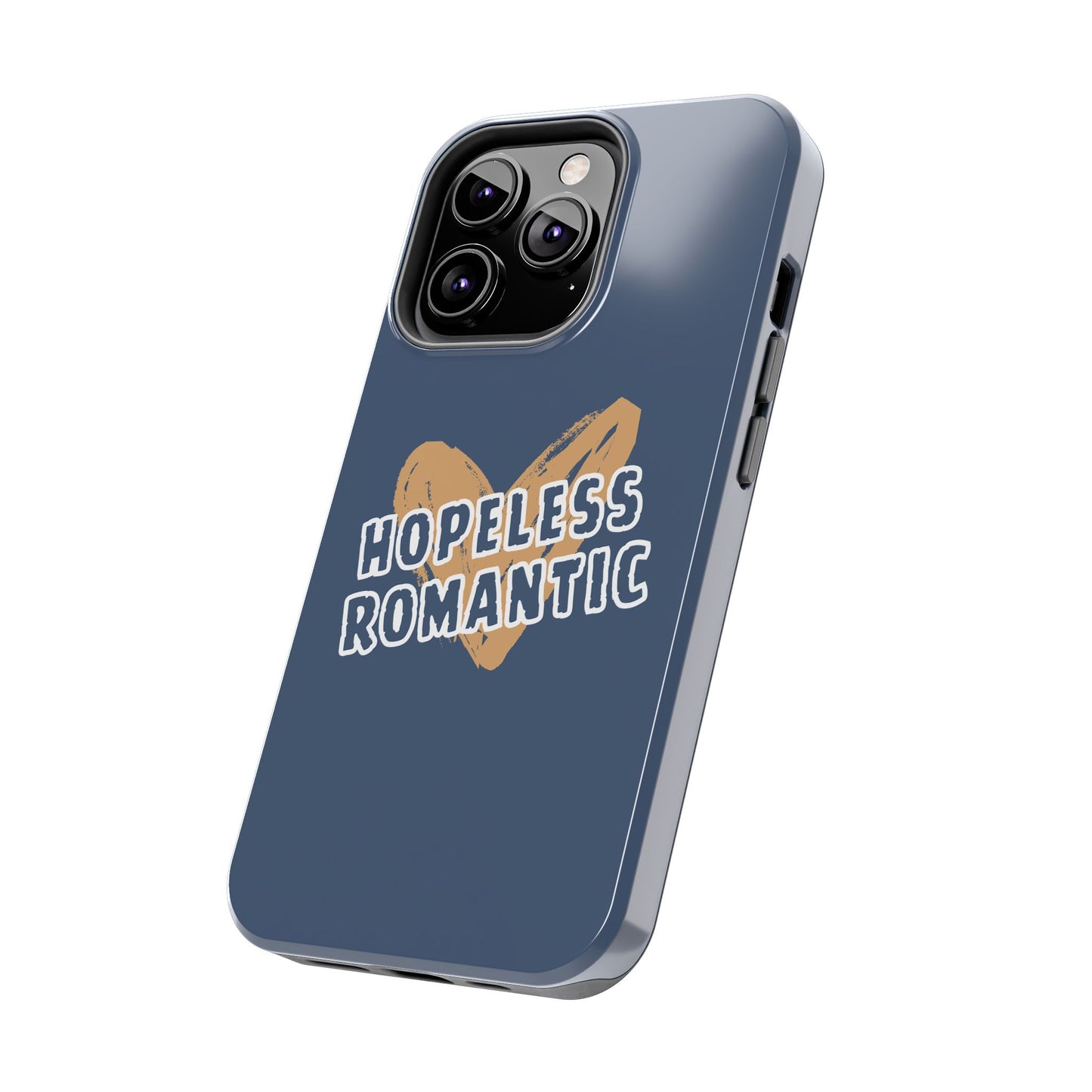 Hopeless Romantic Tough Phone Cases, Men's Phone Case, Women's Phone Case, Durable Phone Case