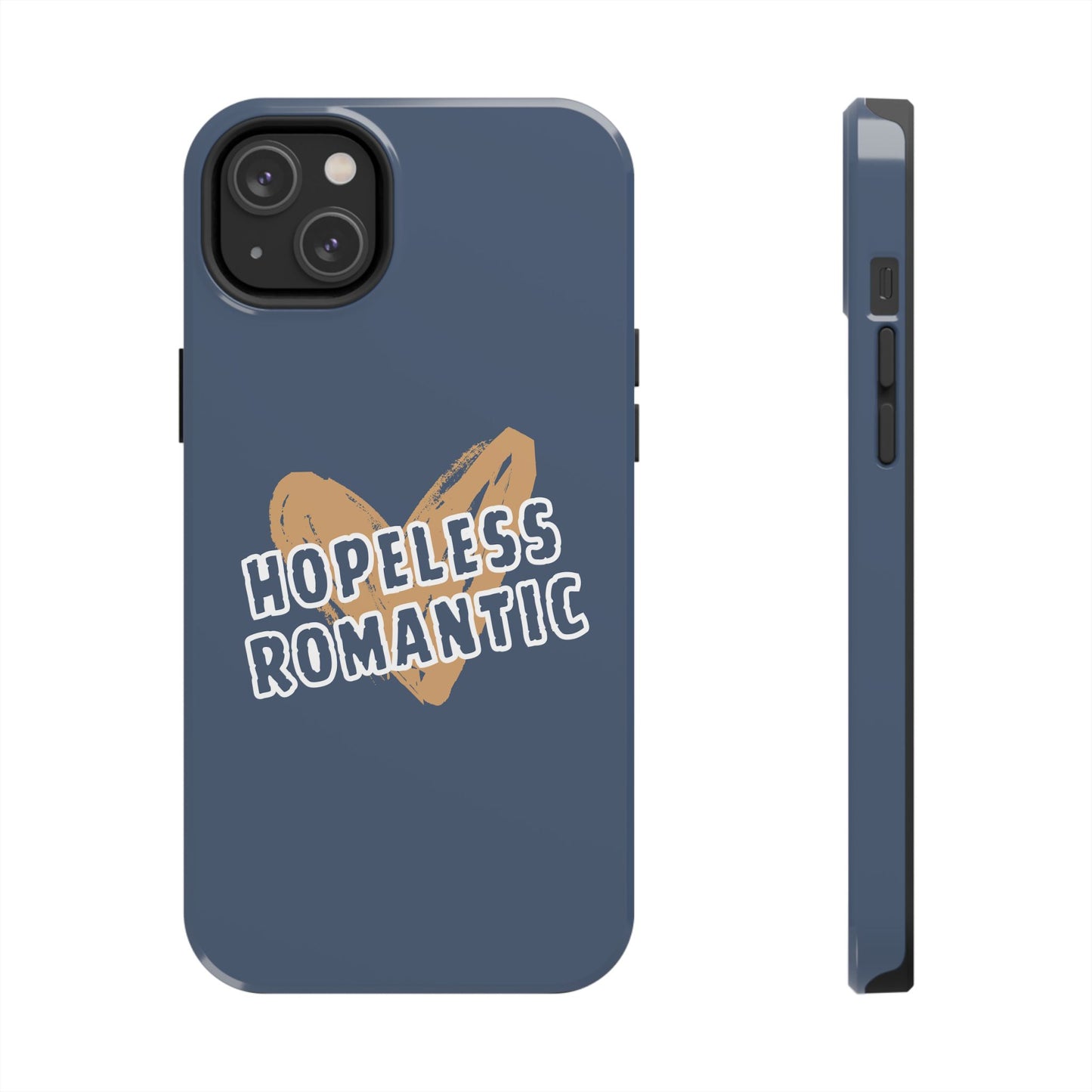 Hopeless Romantic Tough Phone Cases, Men's Phone Case, Women's Phone Case, Durable Phone Case