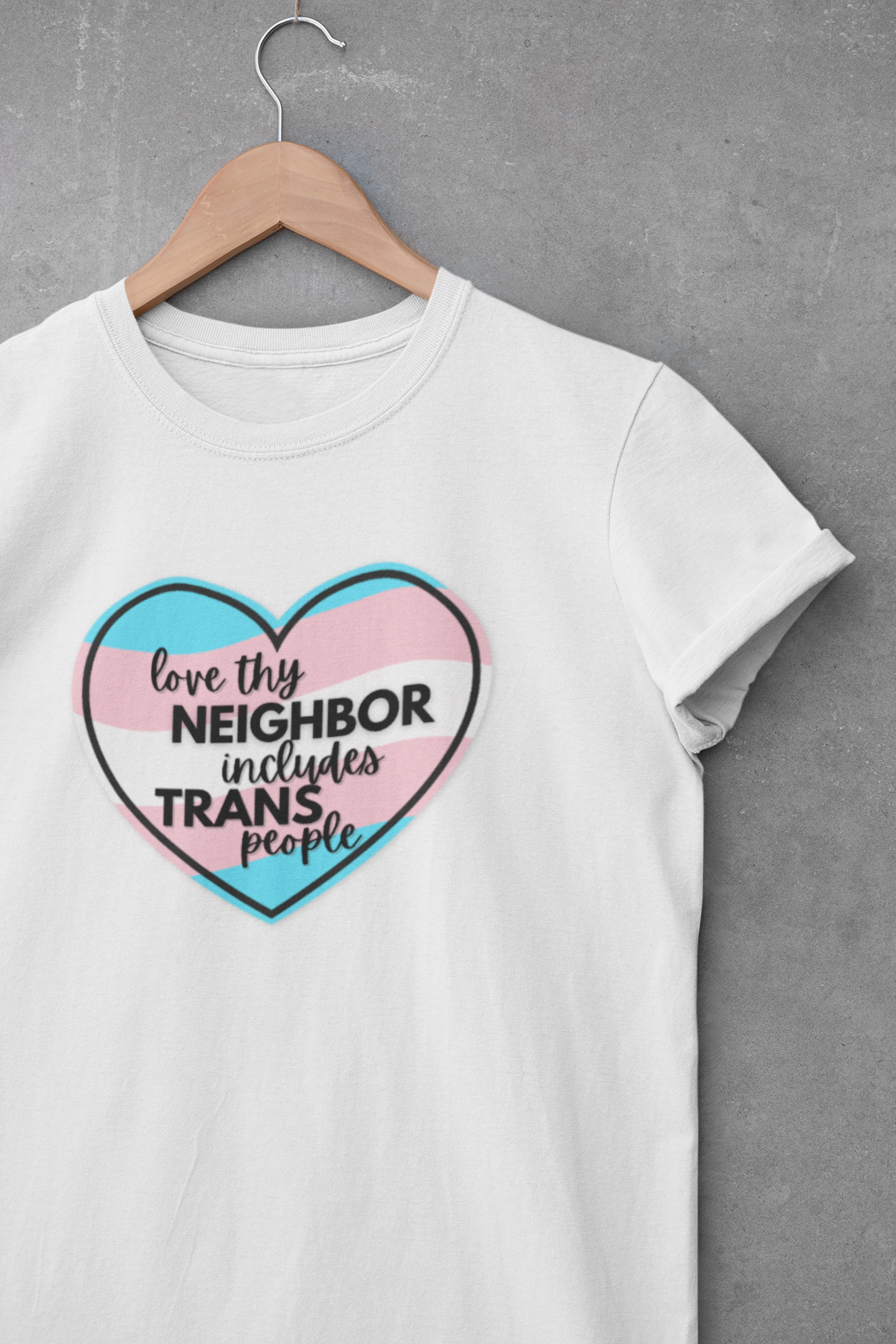 Love Thy Neighbor Includes Trans People Unisex Classic Tee - Inclusive Pride Shirt, LGBTQ+ Gift, Statement T-Shirt, Trans Ally, LGBTQ Ally