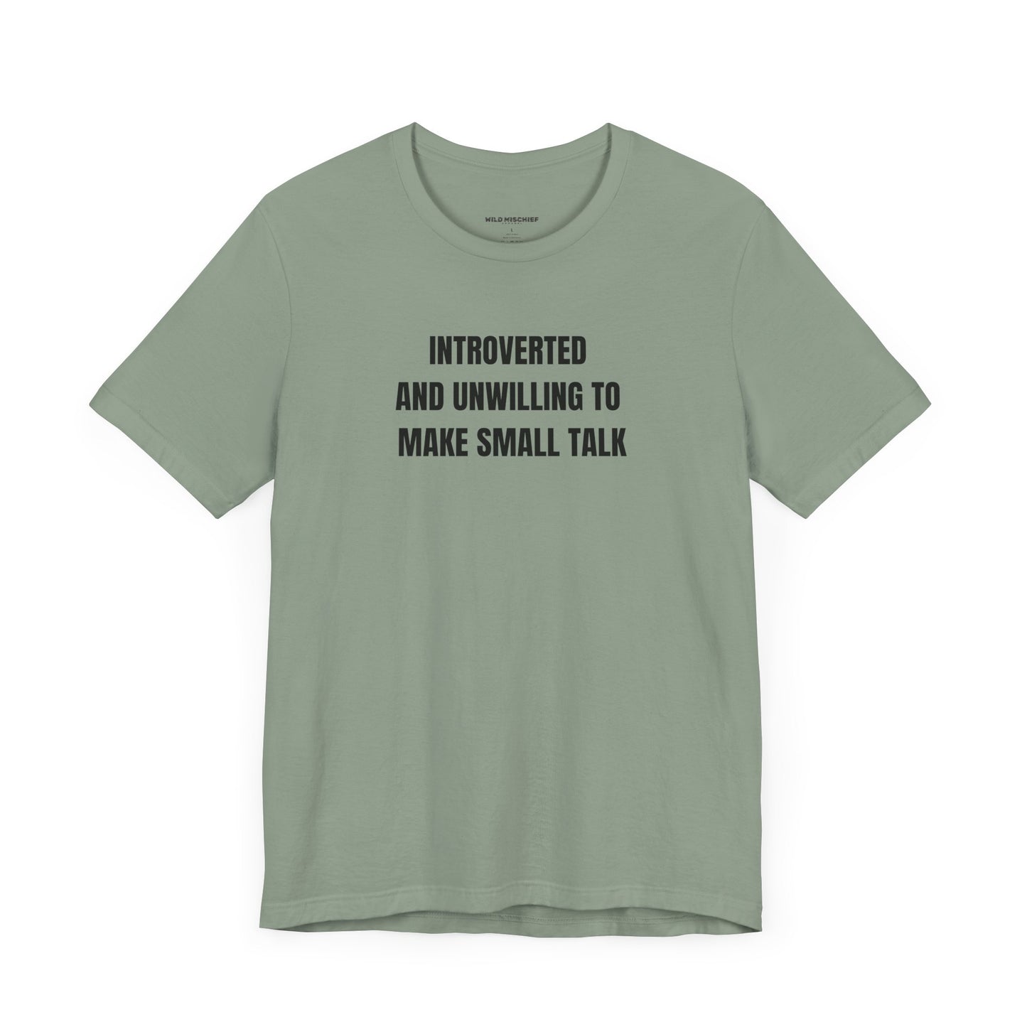 Introverted and Unwilling to Make Small Talk Tee, Introvert T-Shirt. Quiet Introvert Shirt, Anti-Social Tees, Shy Graphic Tshirt, Reserved