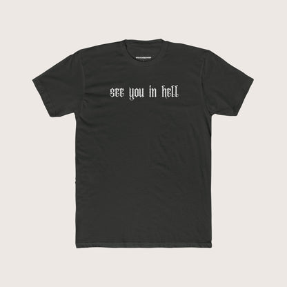 See you in Hell T-Shirt, Unisex Tee, Graphic Tee, Alternative Shirt, Goth, Punk, Edgy Clothing