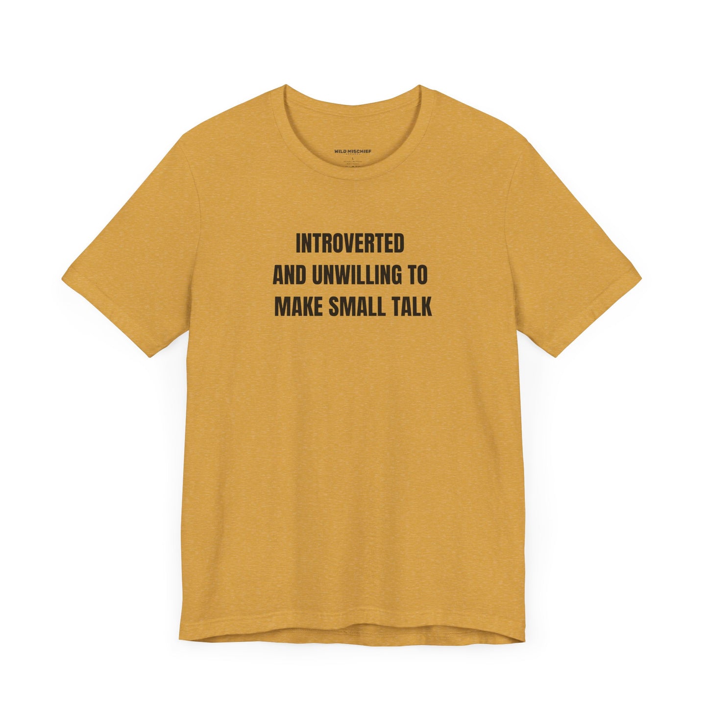 Introverted and Unwilling to Make Small Talk Tee, Introvert T-Shirt. Quiet Introvert Shirt, Anti-Social Tees, Shy Graphic Tshirt, Reserved