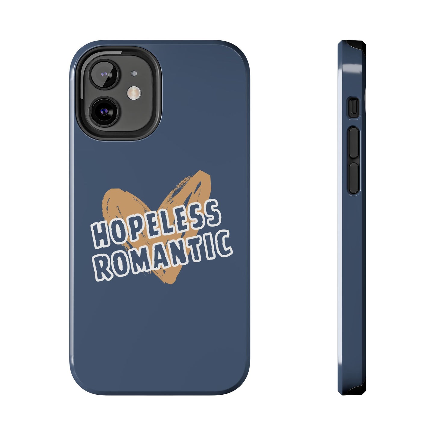 Hopeless Romantic Tough Phone Cases, Men's Phone Case, Women's Phone Case, Durable Phone Case