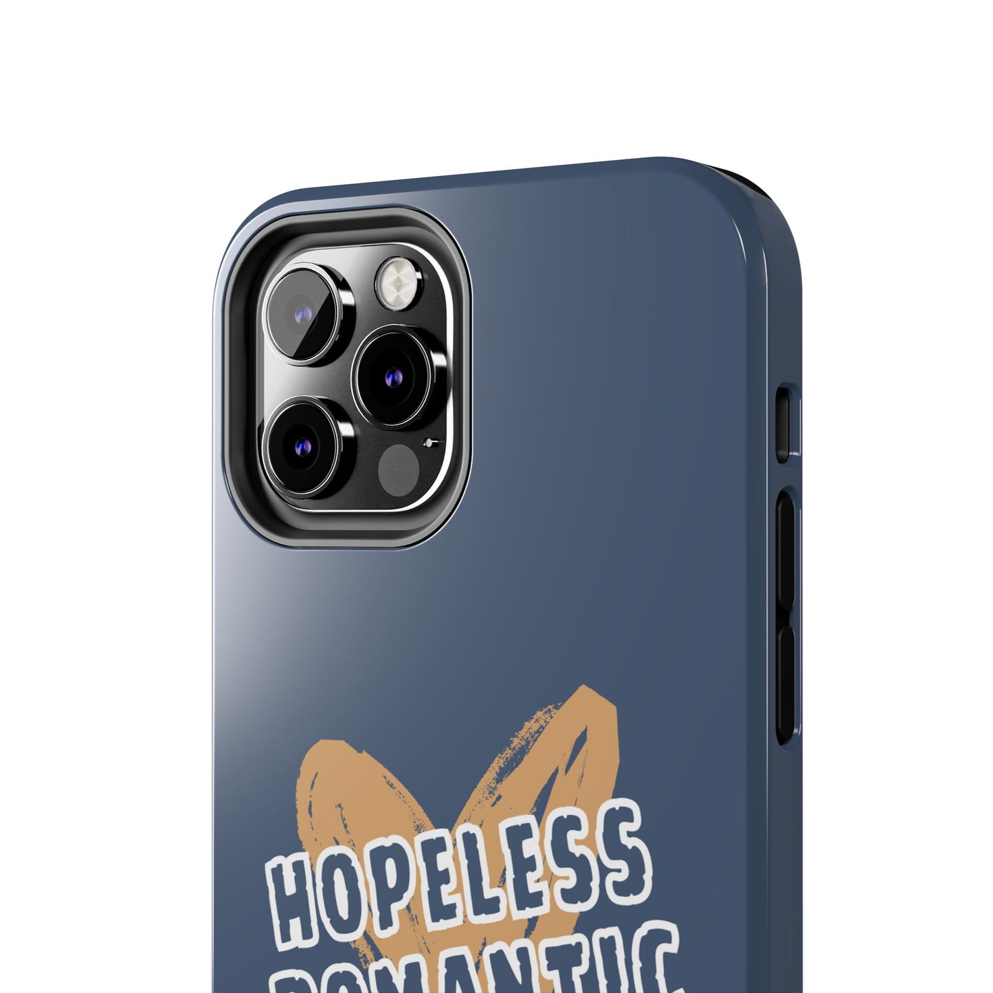 Hopeless Romantic Tough Phone Cases, Men's Phone Case, Women's Phone Case, Durable Phone Case