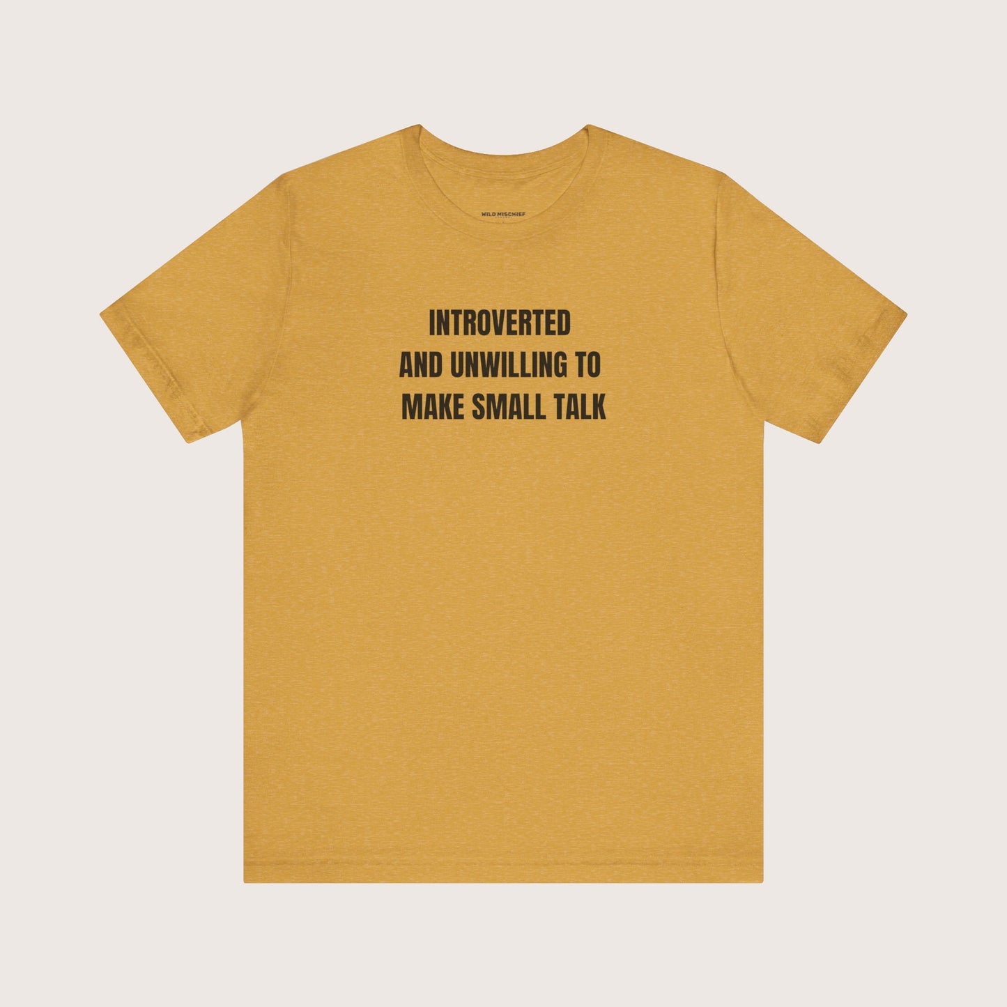 Introverted and Unwilling to Make Small Talk Tee, Introvert T-Shirt. Quiet Introvert Shirt, Anti-Social Tees, Shy Graphic Tshirt, Reserved