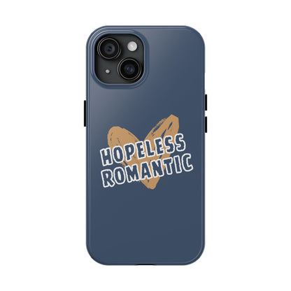 Hopeless Romantic Tough Phone Cases, Men's Phone Case, Women's Phone Case, Durable Phone Case