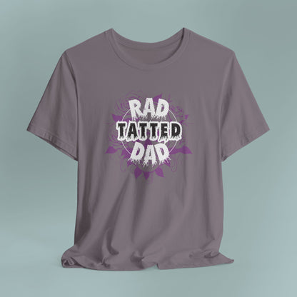 Rad Tatted Dad Tee - Perfect Gift for Fathers, Men's Casual Wear, Dad Birthday, Father's Day, Graphic Tee, Family Gathering