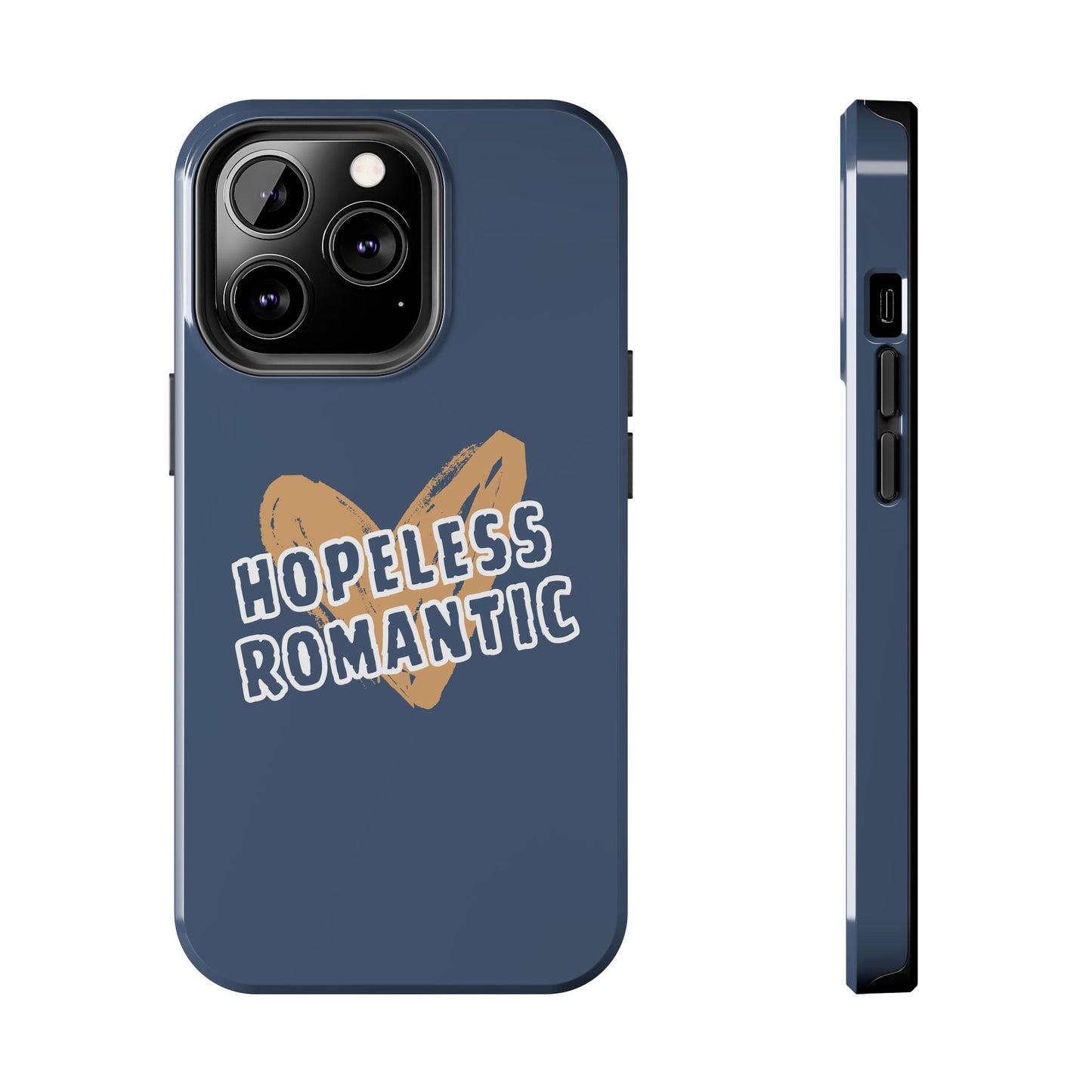 Hopeless Romantic Tough Phone Cases, Men's Phone Case, Women's Phone Case, Durable Phone Case