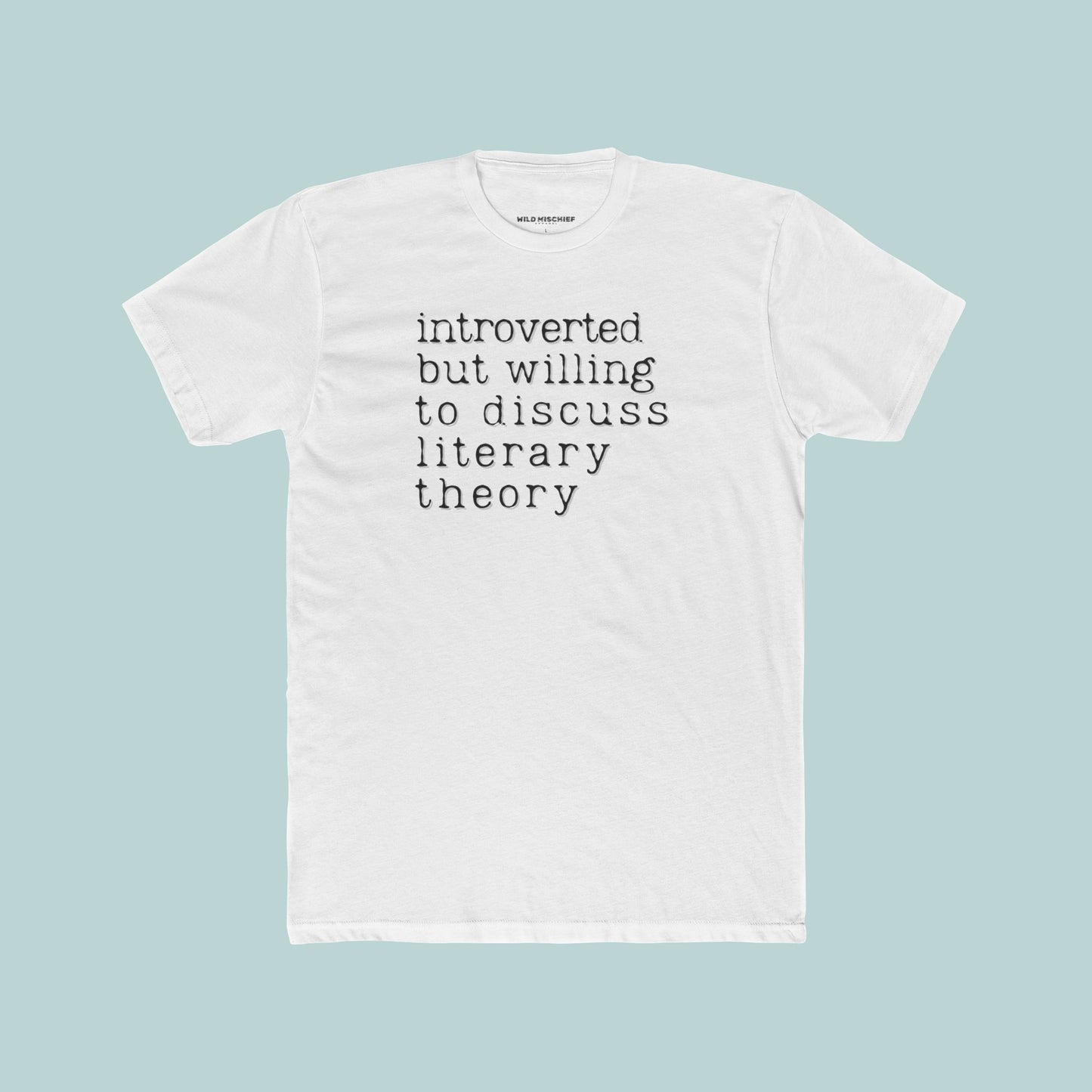 Introverted But Willing to Discuss Literary Theory Unisex Tee, English Major Introvert Writer Gift, Book Lover, College, Librarian Tshirt