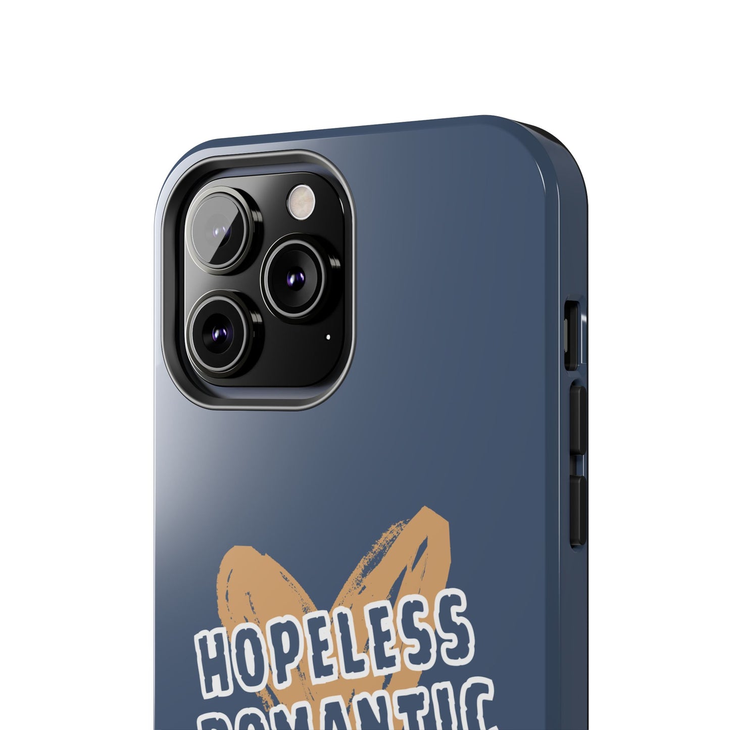 Hopeless Romantic Tough Phone Cases, Men's Phone Case, Women's Phone Case, Durable Phone Case