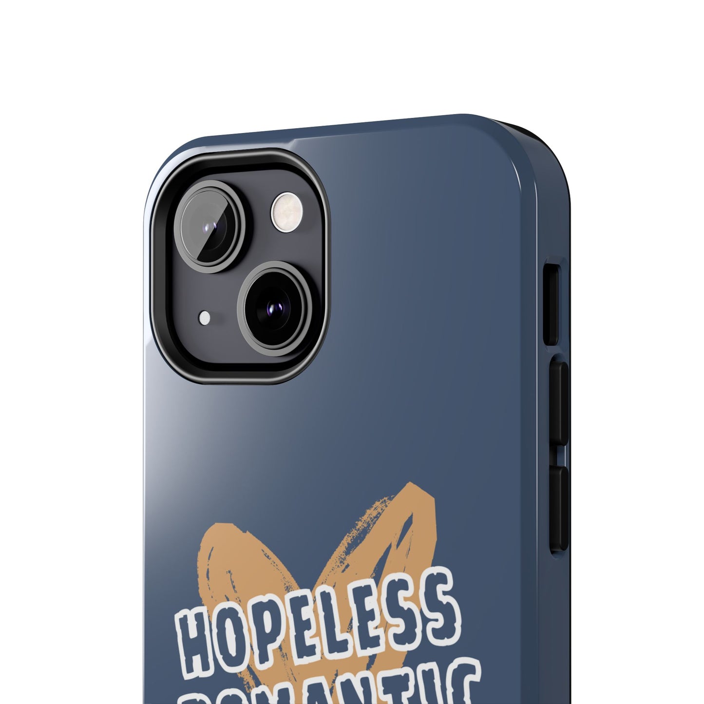 Hopeless Romantic Tough Phone Cases, Men's Phone Case, Women's Phone Case, Durable Phone Case