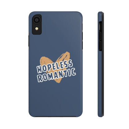 Hopeless Romantic Tough Phone Cases, Men's Phone Case, Women's Phone Case, Durable Phone Case