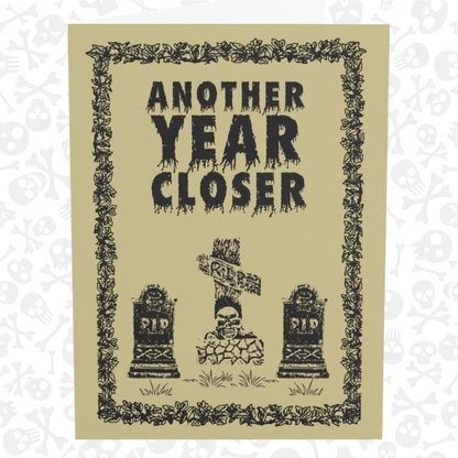 Another Year Closer Greeting Card, Birthday, New Year